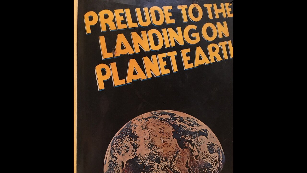 "PRELUDE TO THE LANDING ON PLANET EARTH" STUART HOLROYD, 1977, Chap 1/1 "PREPOSTEROUS PROPOSITIONS"