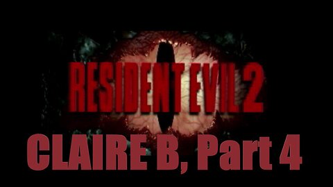 Resident Evil 2 Claire B, Part 4
