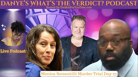 Monica Sementilli Murder Trial Day 23 Commentary