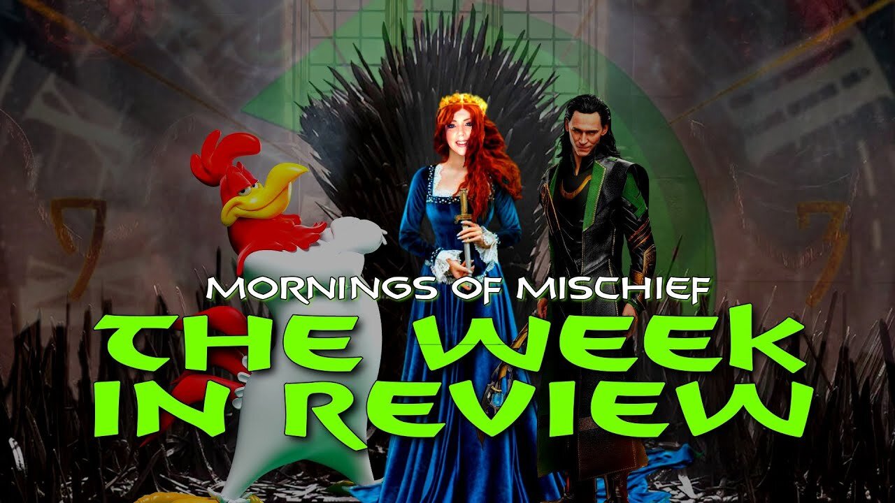 Loki's Mornings of Mischief Week in Review - Gooners, Red Hulk Blue Pill & MORE!