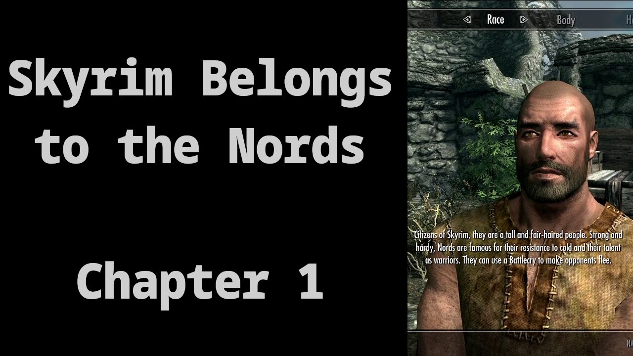 Chapter 1: Skyrim Belongs to the Nords