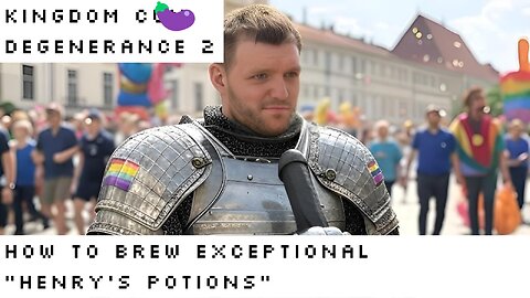 KCD2 - How to Brew Perfect / Exceptional / Henry's Potions