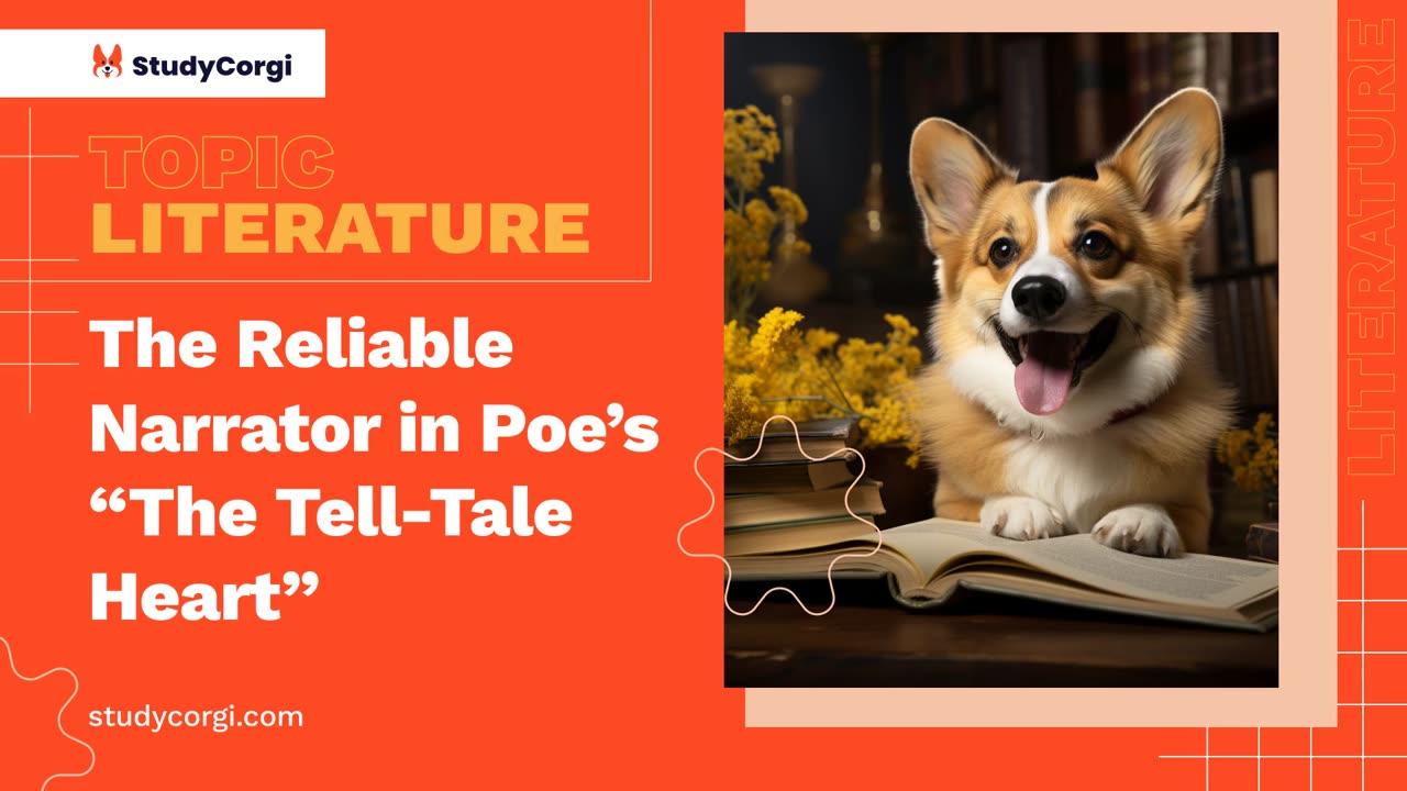 The Reliable Narrator in Poe's "The Tell-Tale Heart" - Essay Example