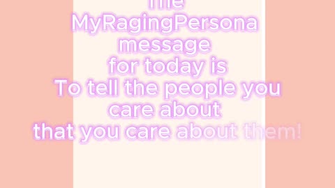 The MyRagingPersona message for today