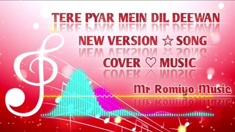 Mr Romiyo Music - Tere Pyar Mein Dil Deewana Hai Song | New Version Tere Pyar Mein Dil Deewana Hai