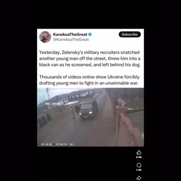 Ukrainian conscription process. There is no conscientious objection in Zelenskyy’s war