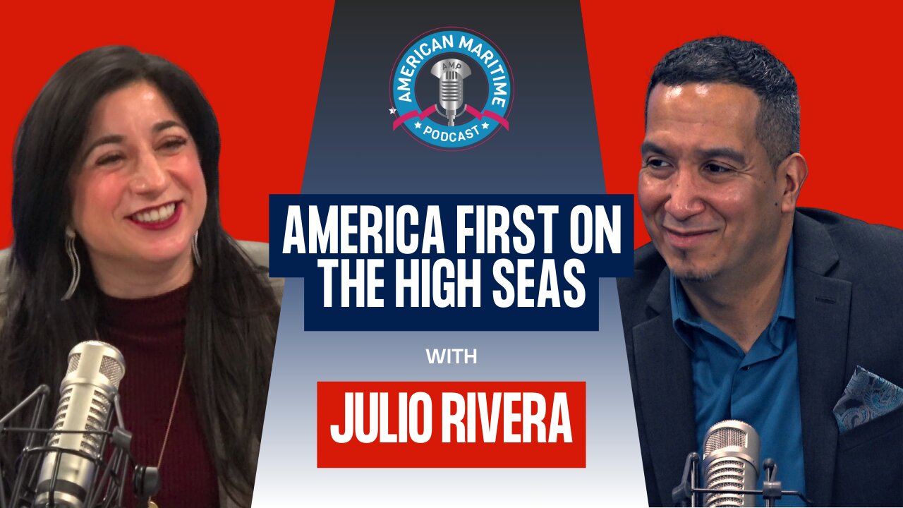 America First on the High Seas with Julio Rivera