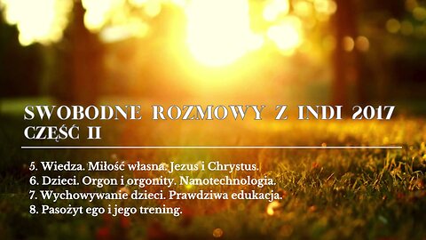 Swobodne Rozmowy z Indi, 2017 (cz.II) - materiał podstawowy dla początkujących Wojowników