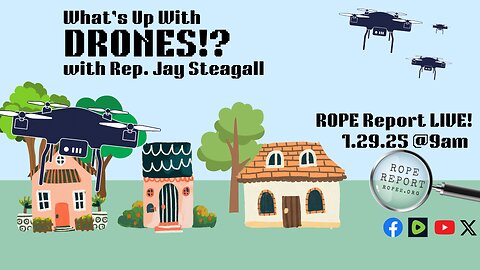 What's Up With DRONES?! With Representative Jay Steagall