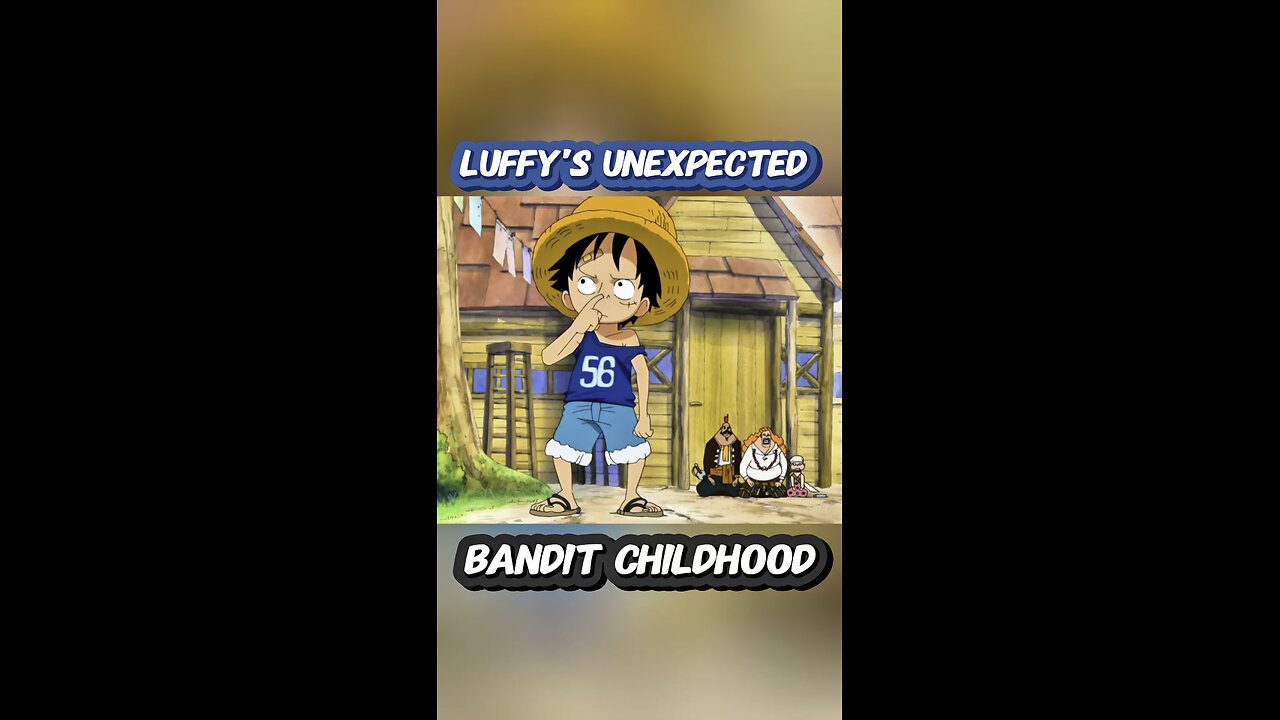 Luffy’s Unexpected Bandit Childhood #onepiece #strawhats #eloypiece #pirates #fate