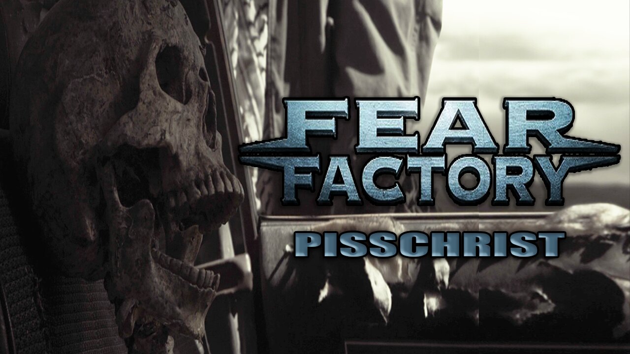 "Pisschrist" by Fear Factory (Music Video)