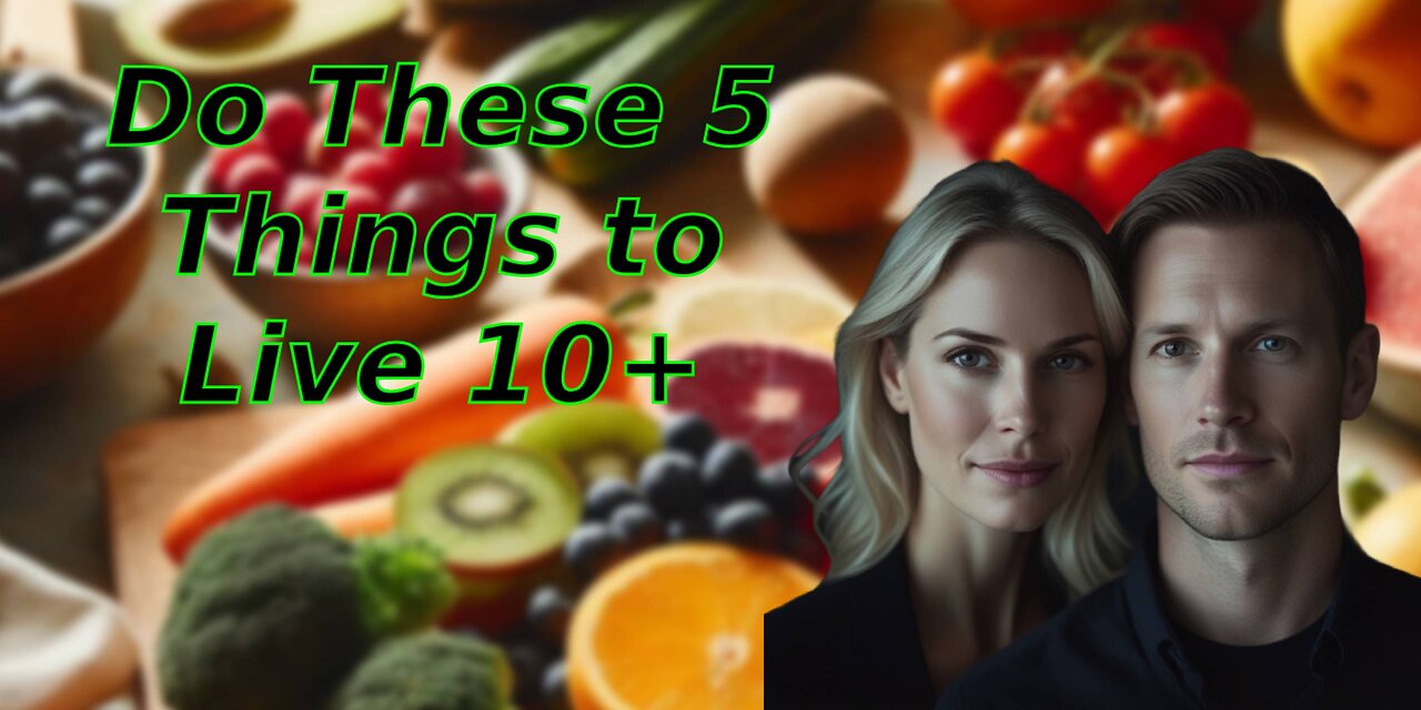 Do These 5 Things to Live 10+ Years Longer!