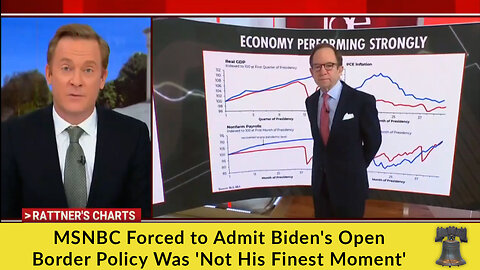 MSNBC Forced to Admit Biden's Open Border Policy Was 'Not His Finest Moment'