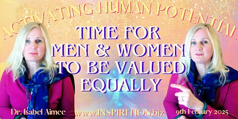 TIME FOR MEN & WOMEN TO BE VALUED EQUALLY