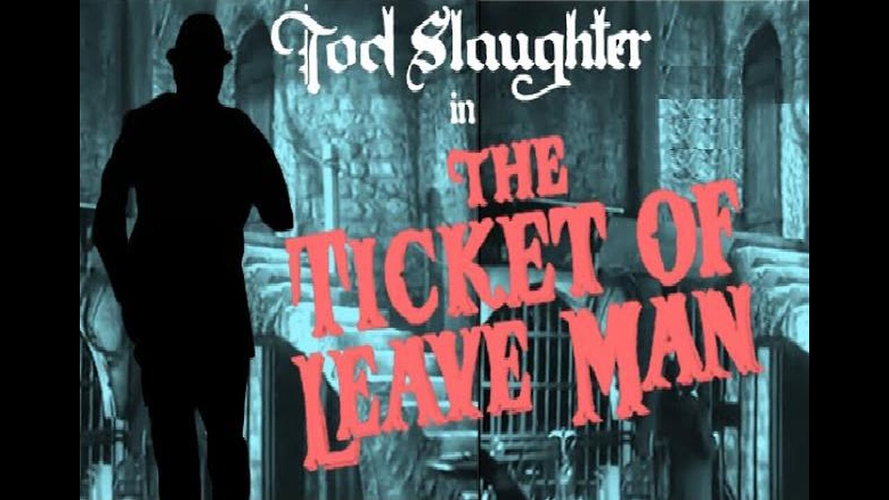 Tod Slaughter THE TICKET OF LEAVE MAN 1937 Man is Falsely Accused of Serial Murders FULL MOVIE in HD