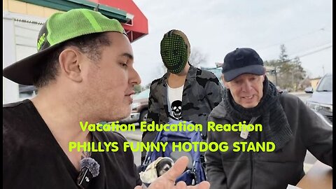 Vacation Education Reaction - Philly's Funny Hotdog Stand - 2025