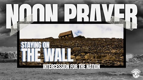 🔵 Staying on the Wall | Noon Prayer | 02/11/2025