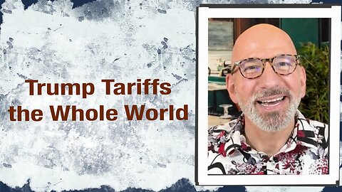 Trump tariffs the world