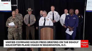 JUST IN: Unified Command Holds Press Briefing On Fatal Helicopter-Plane Crash In Washington, D.C.