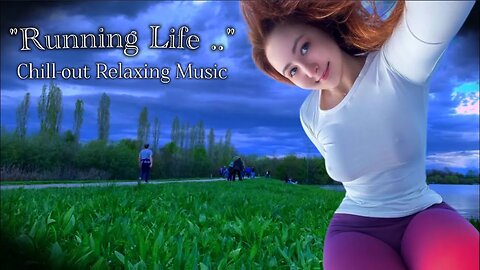 "Running Life .." Chill-out Relaxing Music with One Night In Italy 🇮🇹/ Perfect Background Music..