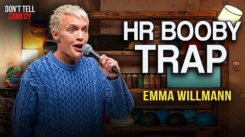 HR Booby Trap | Emma Willmann | Full Stand Up Comedy Special