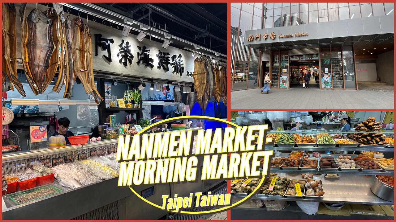 Nanmen Market 南門市場 - Traditional Morning Market - Taipei Taiwan 2025