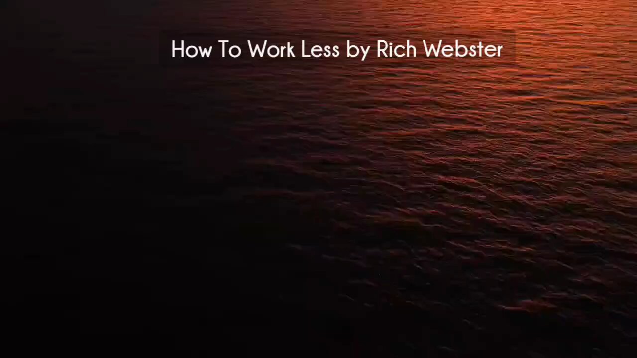 (courseslibrary.com)How To Work Less by Rich Webster Course download