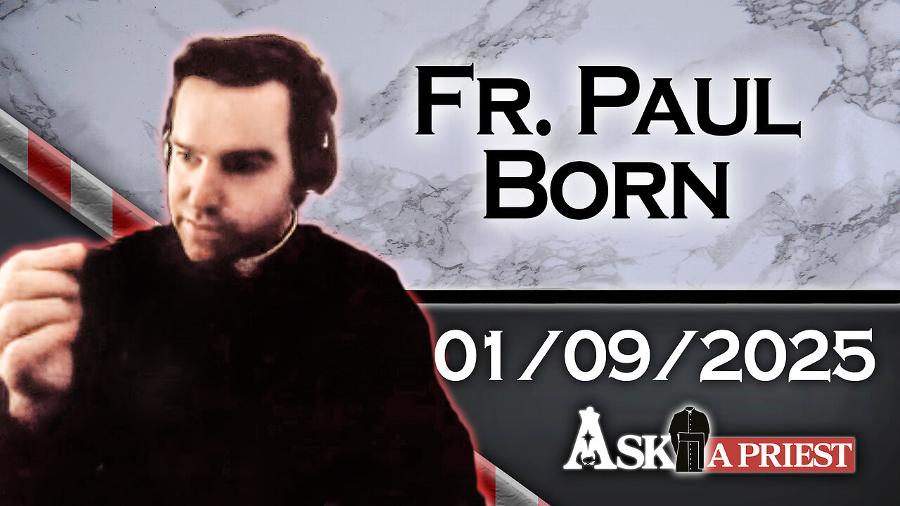 Ask A Priest Live with Fr. Paul Born - 1/9/25