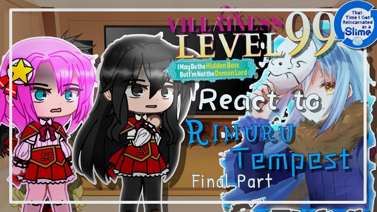 Villainess Level 99 React to Rimuru「Final Part」