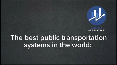 The best public transportation systems in the world...