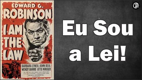 I Am the Law 1938 / Eu Sou a Lei! 1938 - Legendas