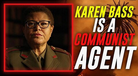 Brain-Dead LA Mayor Karen Bass & her Radical Communist background connections