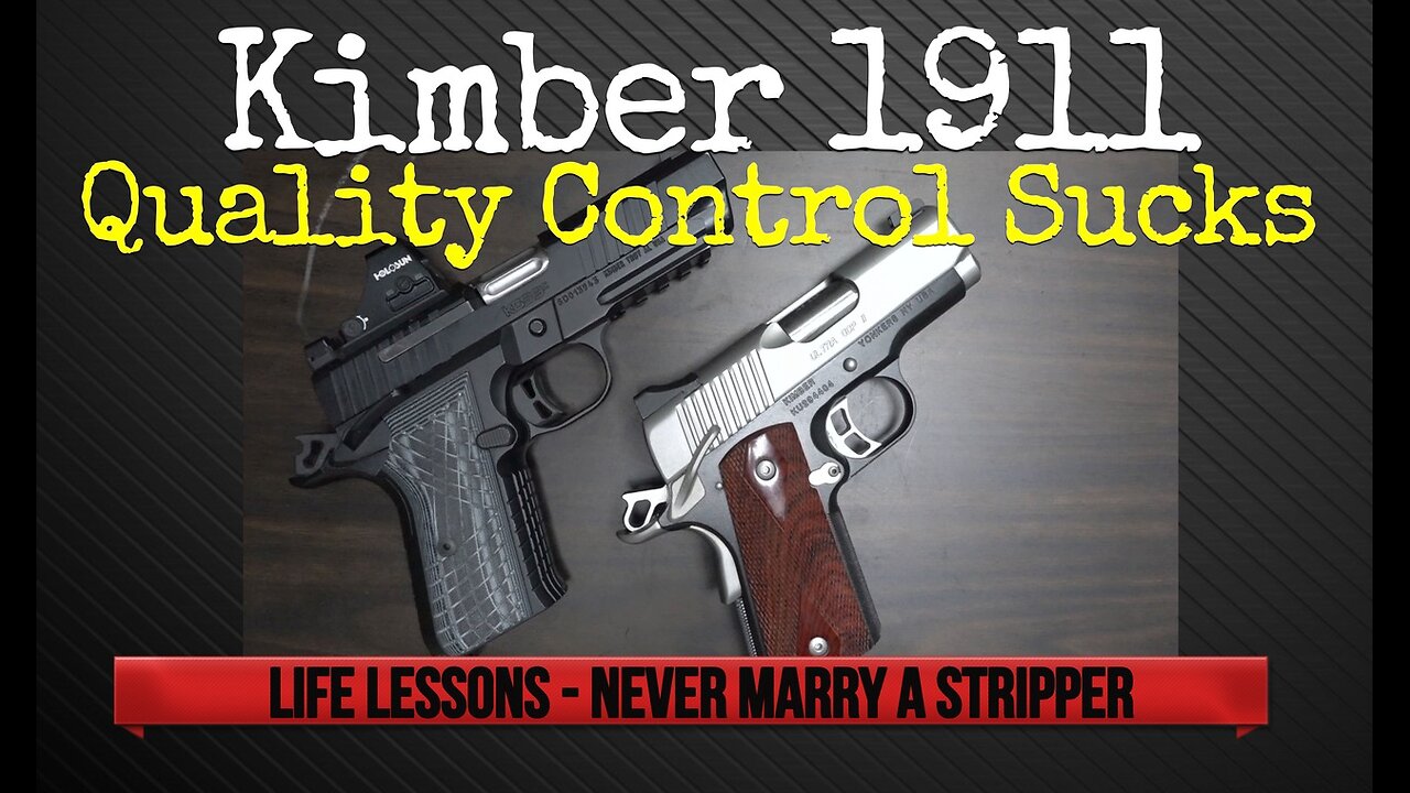 Kimber 1911 Quality Control - 3 reasons not to marry a stripper P1