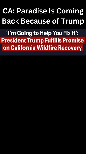 CA: Paradise Is Coming Back Because of Trump | Trump Takes Action on Wildfires 🔥 #shorts