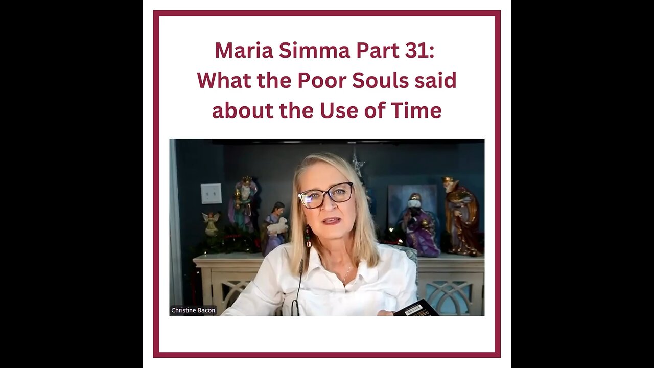 Maria Simma Part 31: What the Poor Souls said about the Use of Time