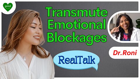 Transmute Emotional Blockages | Real Talk | Ep 28 | FeelGoodShareGood