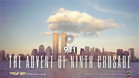 9/11 - The Advent of the Ninth Crusade