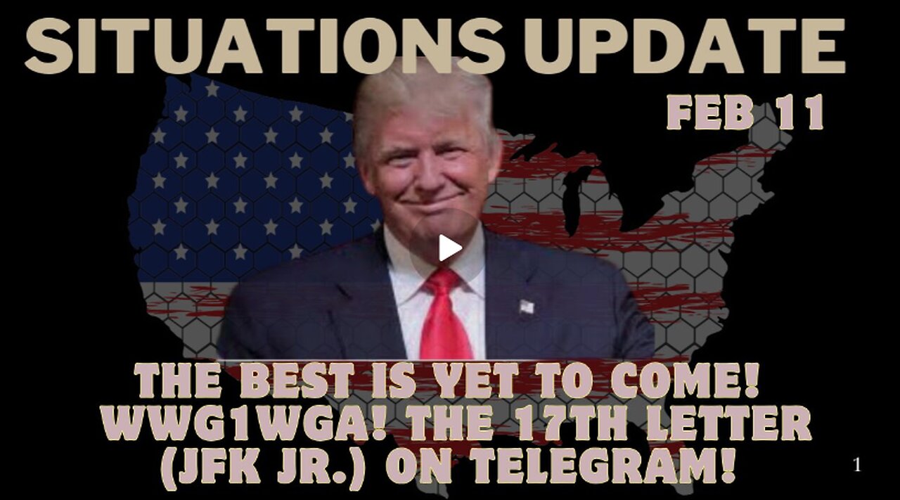 Situation Update: The Best Is Yet to Come! WWG1WGA! The 17th Letter (JFK Jr.) On Telegram!