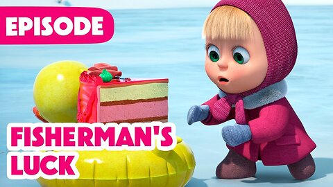 NEW EPISODE Fisherman's Luck (Episode 114) Masha and the Bear 2024#NewEpisode