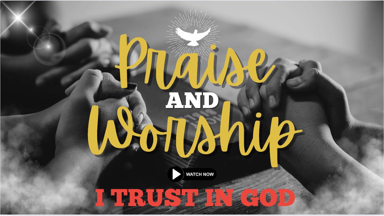 🎶 “I Trust in God” – A Powerful Praise & Worship Song! 🎶