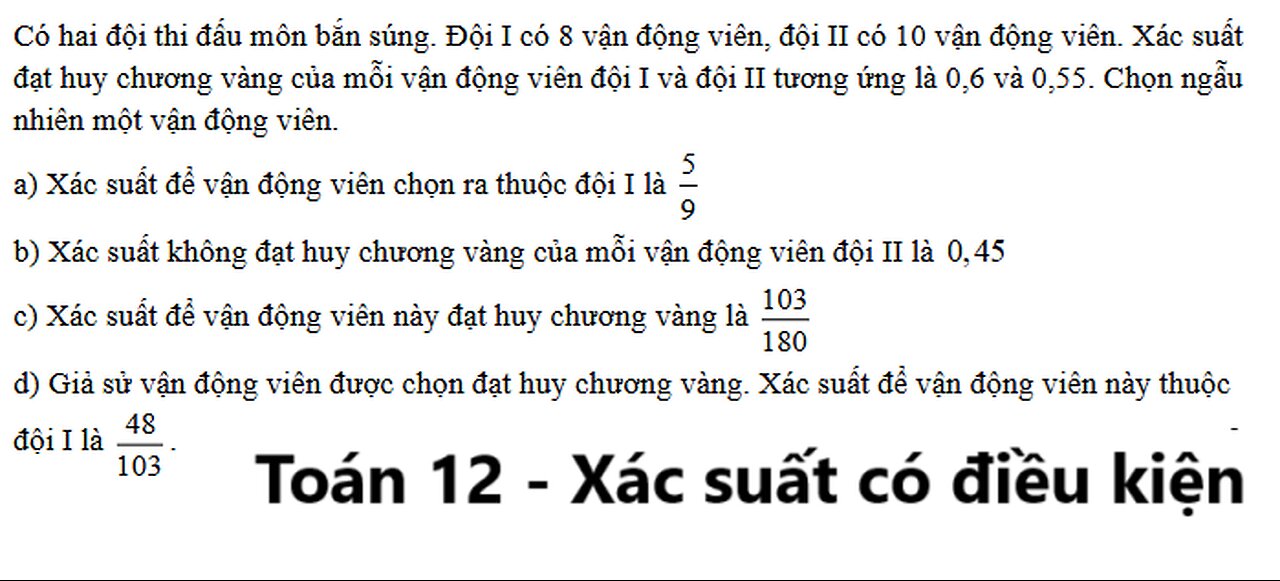 Toán 12: Xác suất có điều kiện: Có hai đội thi đấu môn bắn súng. Đội I có 8 vận động viên, đội II có