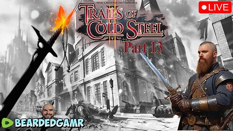 Trails of Cold Steel II - Episode 13 | Chill Vibes