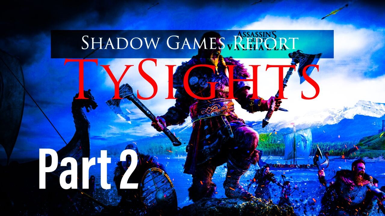 Switch 2 Axe / #AssassinsCreedValhalla - Part 2 #TySights #SGR 1/13/25 11am-CST