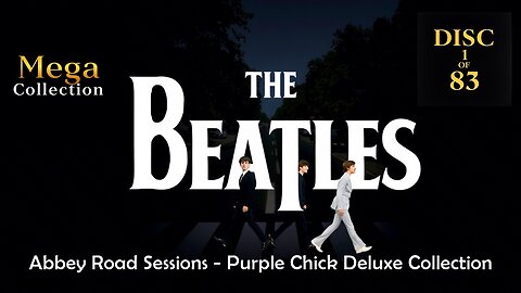 The Beatles: Abbey Road Sessions - Purple Chick Deluxe Collection DISC 1 of 83