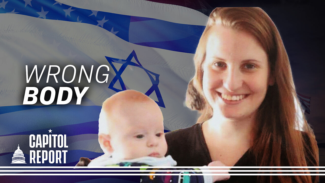 Israel Reports Body Returned by Hamas Not a Hostage | Trailer| Capitol Report