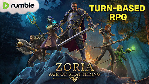 🟢 ZORIA - AGE OF SHATTERING [TURN-BASED RPG] #RumbleGaming