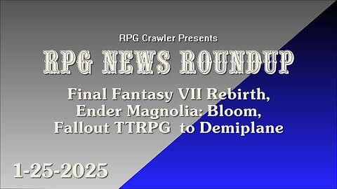 RPG News Roundup 1-25-2025