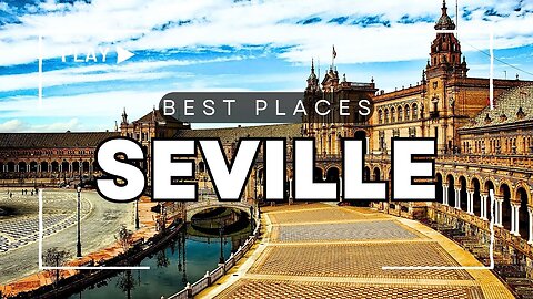 Best Places to Visit in Seville [ Spain ] - Travel Guide Video