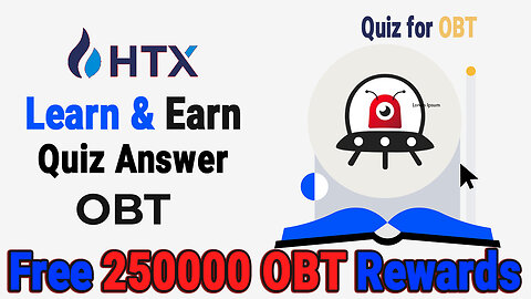 HTX Learn And Earn | Quiz for OBT | Orbiter Answers | Htx learn and earn answers | HTX Learn