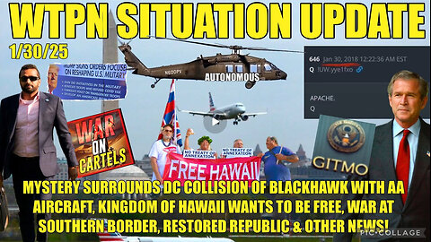 WTPN SIT/UP Mystery surrounds DC collision, kingdom of Hawaii, Border wars and more!